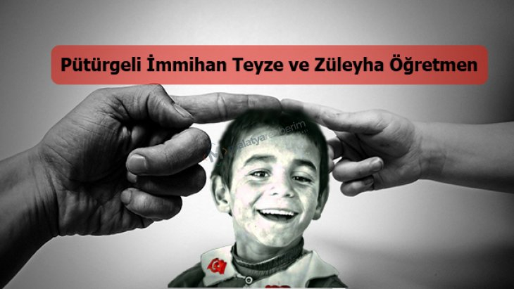 Pütürgeli İmmihan Teyze ve Züleyha Öğretmen